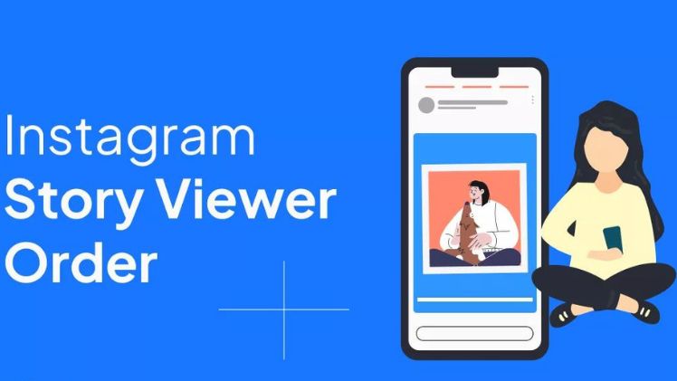 instagram story viewer order