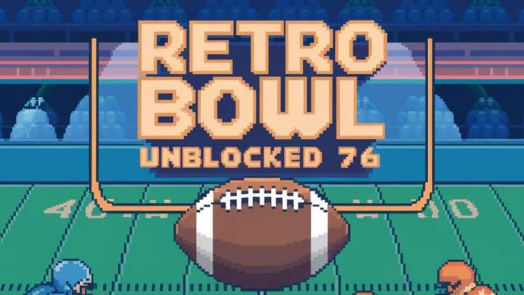 retro bowl unblocked games 76